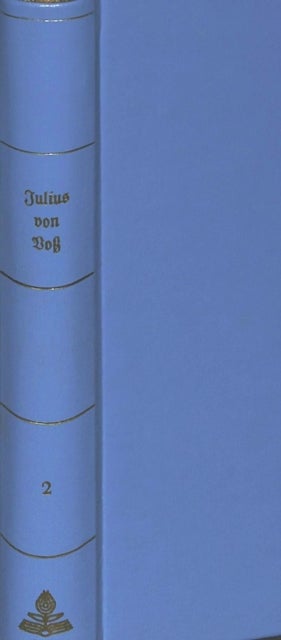 Julius Von Voss: Die Eintagsliteratur in Der Goethezeit