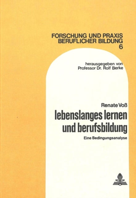 Lebenslanges Lernen und Berufsbildung - Eine Bedingungsanalyse
