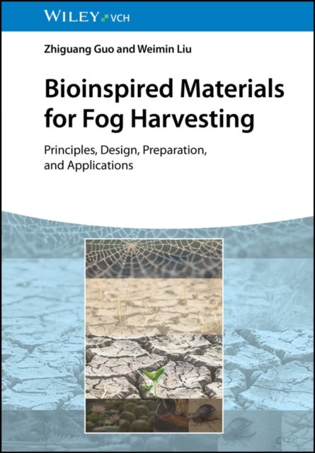 Bioinspired Materials for Fog Harvesting - Principles, Design, Preparation, and Applications