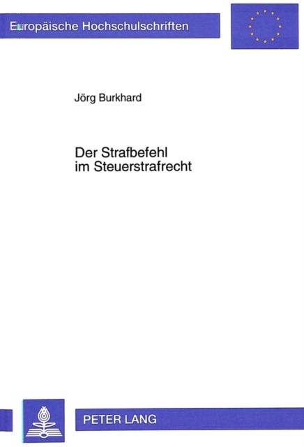 Der Strafbefehl im Steuerstrafrecht