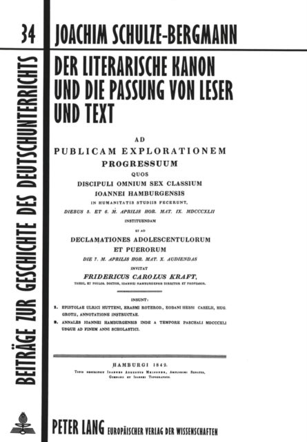 Der literarische Kanon und die Passung von Leser und Text - Eine Untersuchung zu den Begruendungsfiguren literaturdidaktischer Kanonbildung im Zeitraum von 1840 bis 1977
