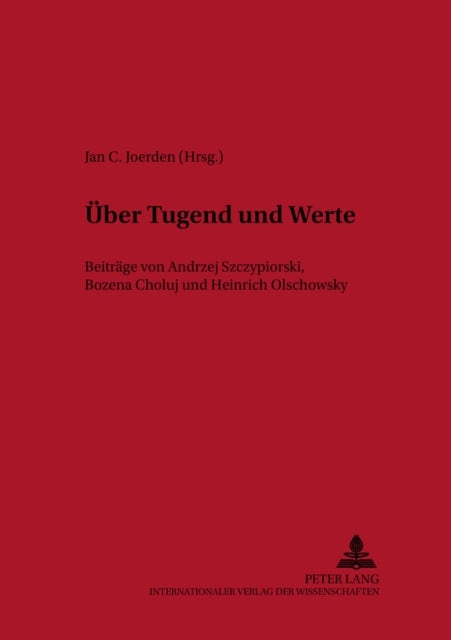 Ueber Tugend und Werte - Beitraege von Andrzej Szczypiorski, Bozena Choluj und Heinrich Olschowsky36505