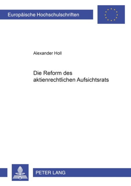Die Reform Des Aktienrechtlichen Aufsichtsrats