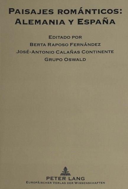 Paisajes Romanticos: Alemania Y Espana