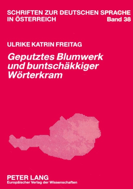 «Geputztes Blumwerk und buntschaekkiger Woerterkram» - Sprachkritik in den «Woechentlichen Wahrheiten» (1782-1784)
