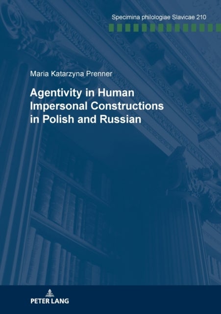 Agentivity in Human Impersonal Constructions in Polish and Russian