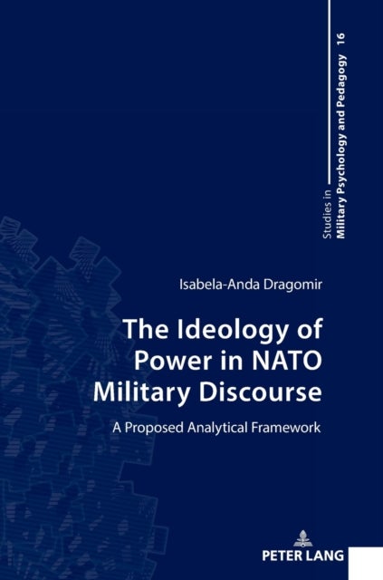 The Ideology of Power in NATO Military Discourse - A Proposed Analytical Framework
