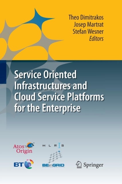 Service Oriented Infrastructures and Cloud Service Platforms for the Enterprise - A selection of common capabilities validated in real-life business trials by the BEinGRID consortium