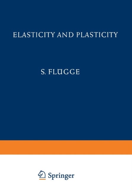 Elasticity and Plasticity / Elastizitat und Plastizitat