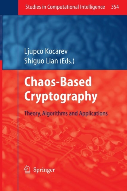 Chaos-based Cryptography - Theory, Algorithms and Applications