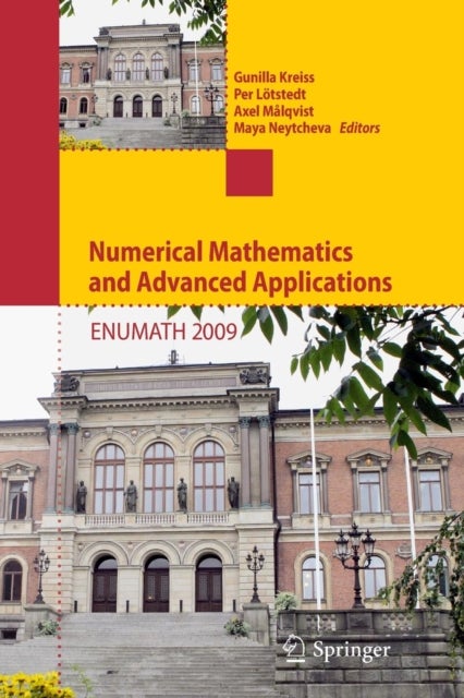 Numerical Mathematics and Advanced Applications 2009 - Proceedings of ENUMATH 2009, the 8th European Conference on Numerical Mathematics and Advanced Applications, Uppsala, July 2009