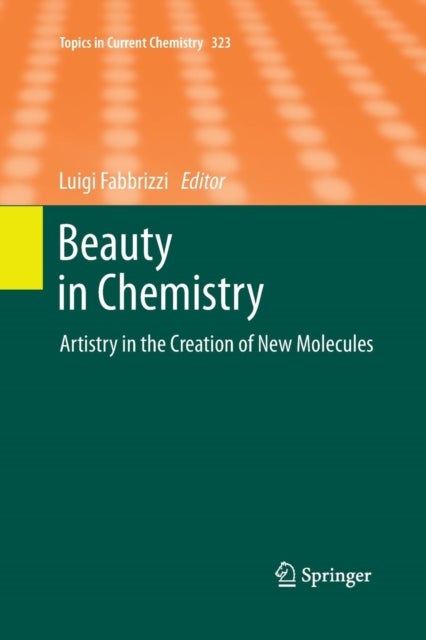 Beauty in Chemistry - Artistry in the Creation of New Molecules