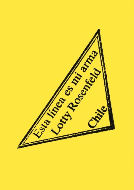 Esta linea es mi arma: Chile - Lotty Rosenfeld