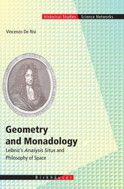 Geometry and Monadology - Leibniz's Analysis Situs and Philosophy of Space