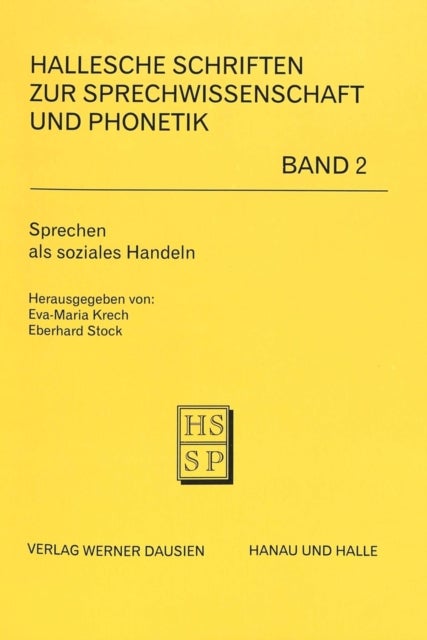 Sprechen ALS Soziales Handeln - Festschrift Zum 70. Geburtstag Von Geert Lotzmann Am 17. Maerz 1996