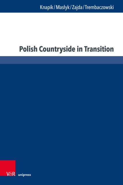 Polish Countryside in Transition - Quality of Life and Social Capital in Rural Areas
