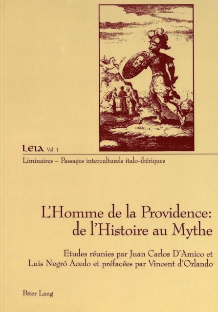 L'Homme de la Providence: de l'Histoire au Mythe - Dynamique et constitution d'un projet