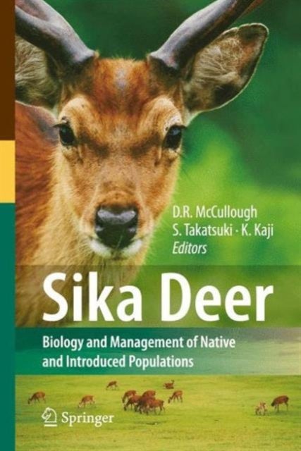 Sika Deer - Biology and Management of Native and Introduced Populations