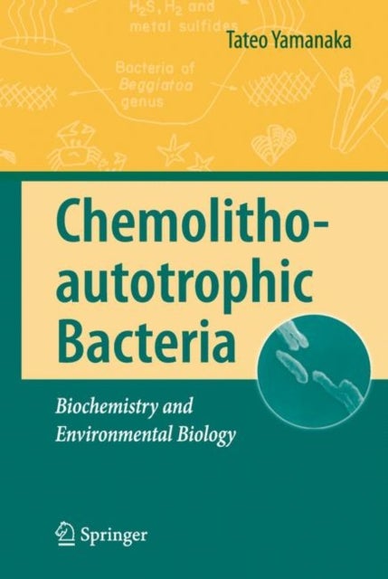 Chemolithoautotrophic Bacteria - Biochemistry and Environmental Biology