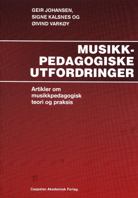 Musikkpedagogiske utfordringer - artikler om musikkpedagogisk teori og praksis