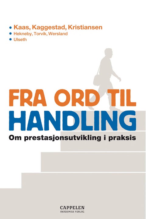 Fra ord til handling - om prestasjonsutvikling i praksis