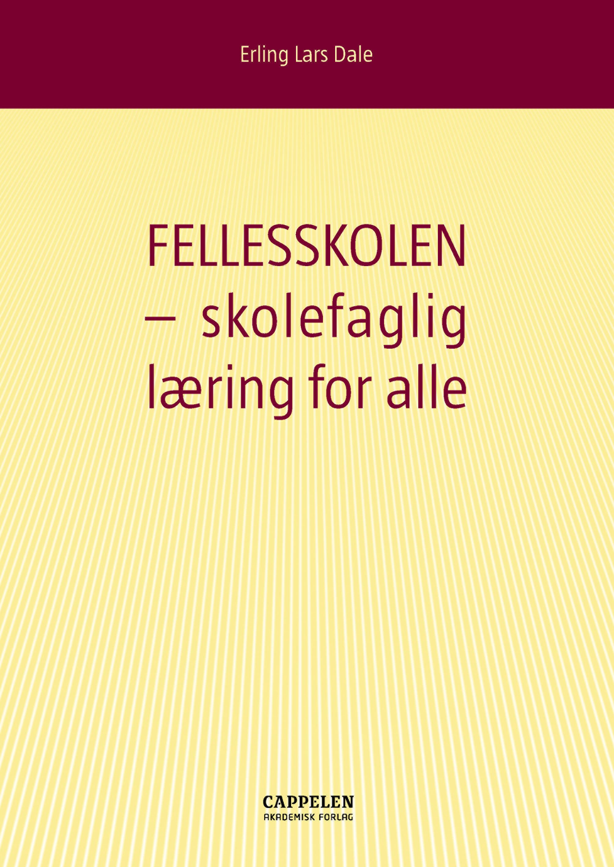 Fellesskolen - skolefaglig læring for alle