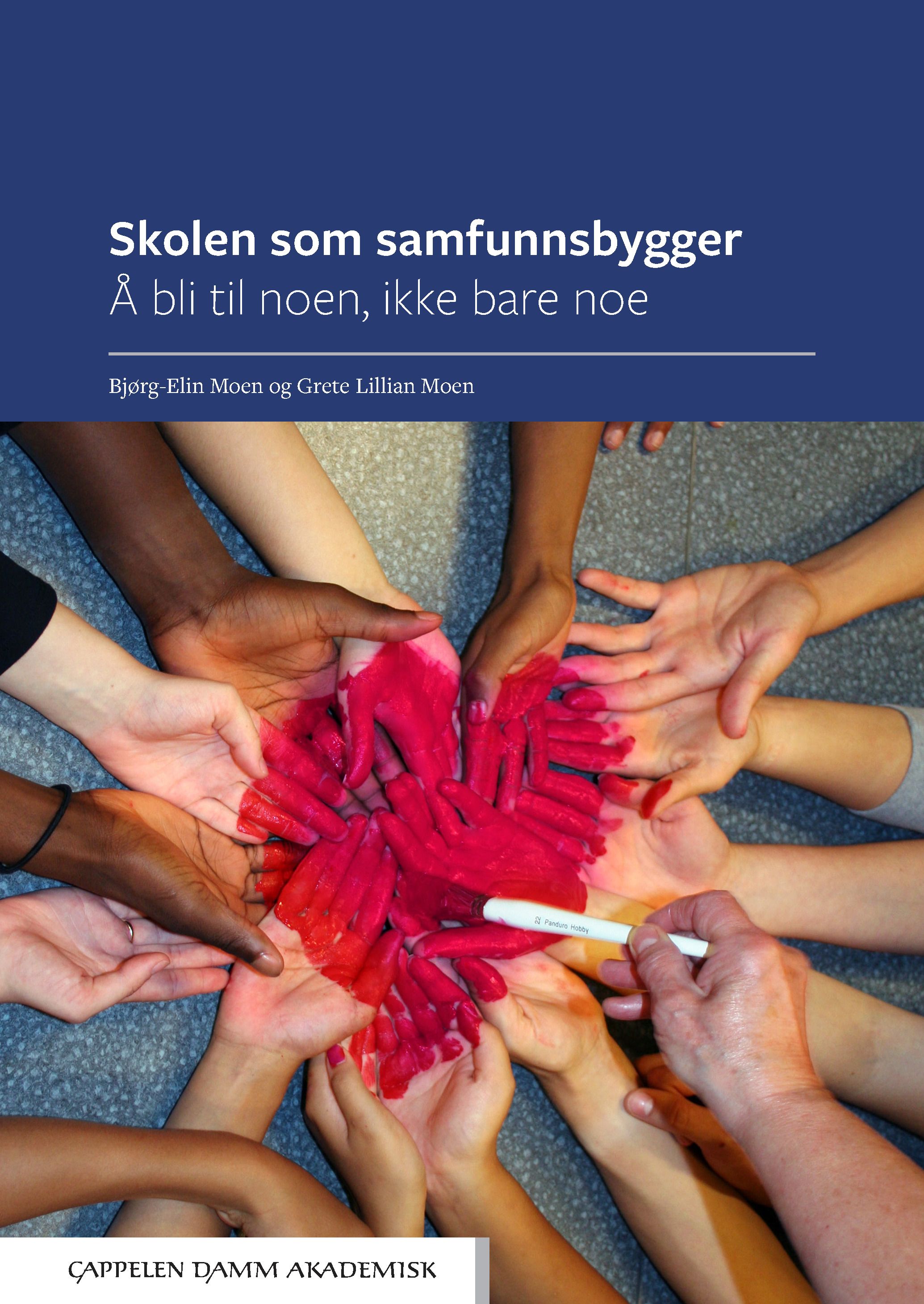 Skolen som samfunnsbygger - å bli til noen, ikke bare noe