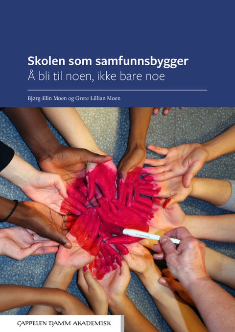 Skolen som samfunnsbygger - å bli til noen, ikke bare noe