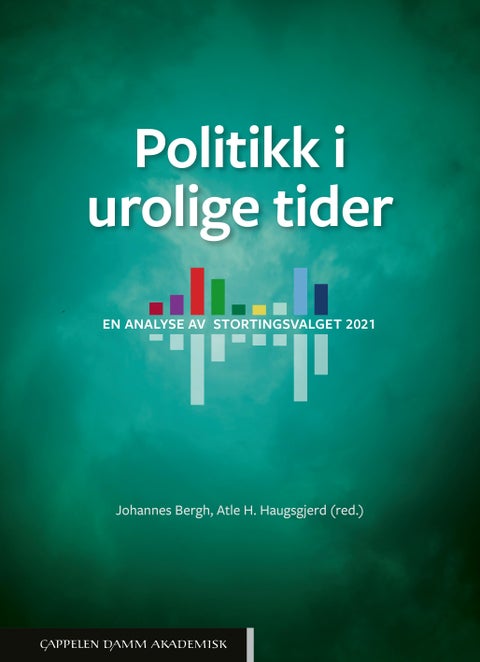 Politikk i urolige tider - en studie av stortingsvalget 2021