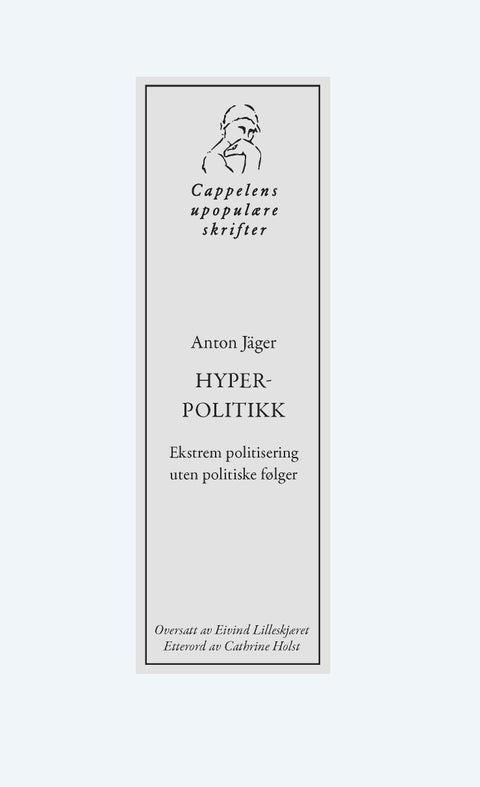 Hyperpolitikk - ekstrem politisering uten politiske følger