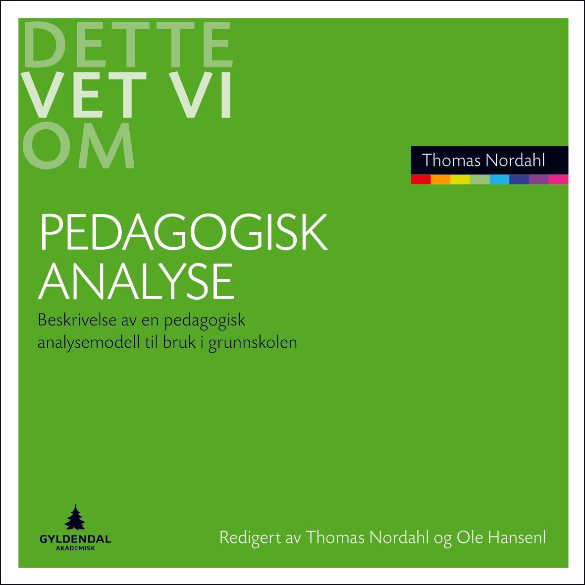 Pedagogisk analyse - beskrivelse av en pedagogisk analysemodell til bruk i grunnskolen