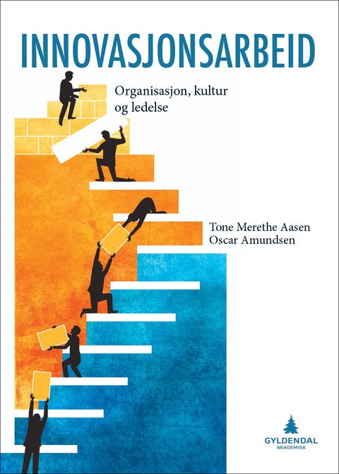 Innovasjonsarbeid - organisasjon, kultur og ledelse