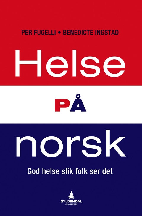 Helse på norsk - god helse slik folk ser det