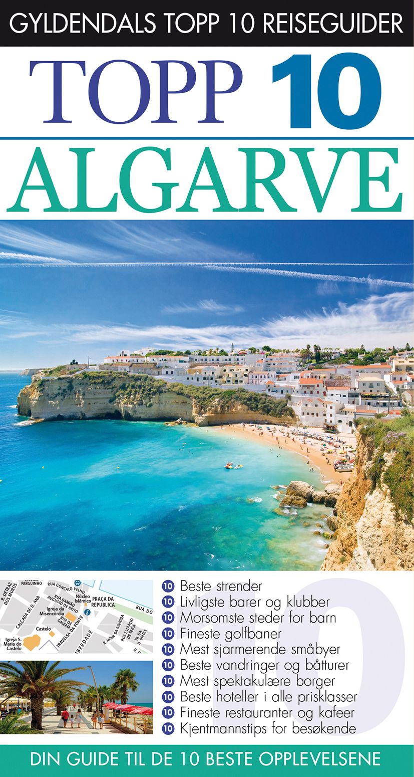 Algarve - topp 10 : din guide til de 10 beste opplevelsene