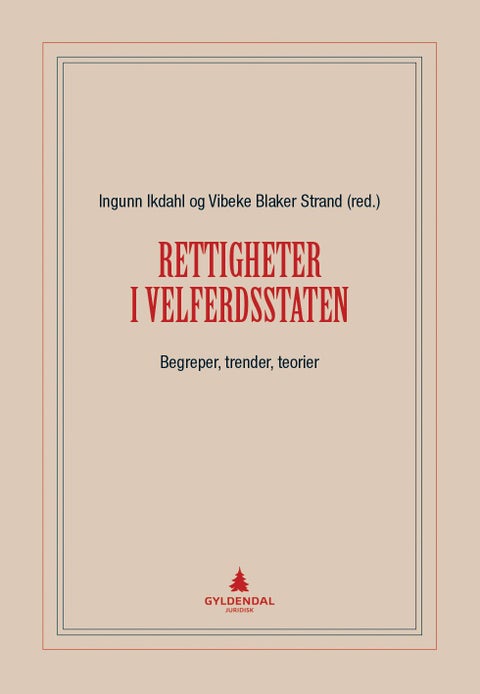 Rettigheter i velferdsstaten - begreper, trender, teorier