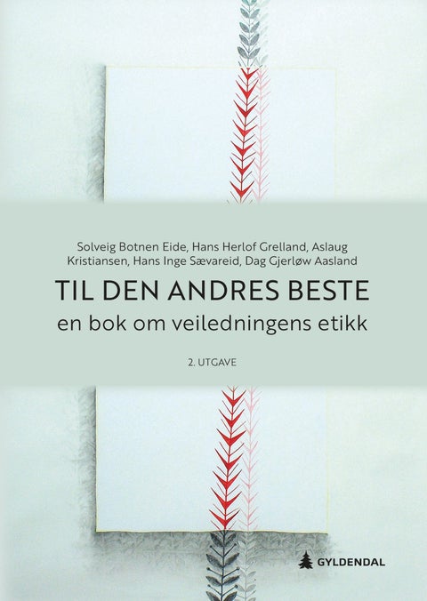 Til den andres beste - en bok om veiledningens etikk