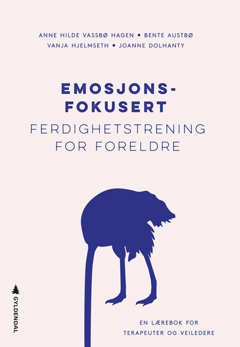 Emosjonsfokusert ferdighetstrening for foreldre - en lærebok for terapeuter og veiledere