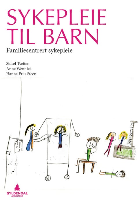 Sykepleie til barn - familiesentrert sykepleie