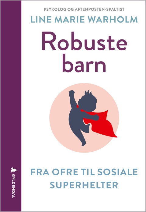 Robuste barn - fra ofre til sosiale superhelter