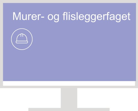 Murer- og flisleggerfaget nettressurs - vg2/3 murer og flisleggerfaget