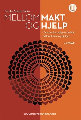 Mellom makt og hjelp - om det flertydige forholdet mellom klient og hjelper