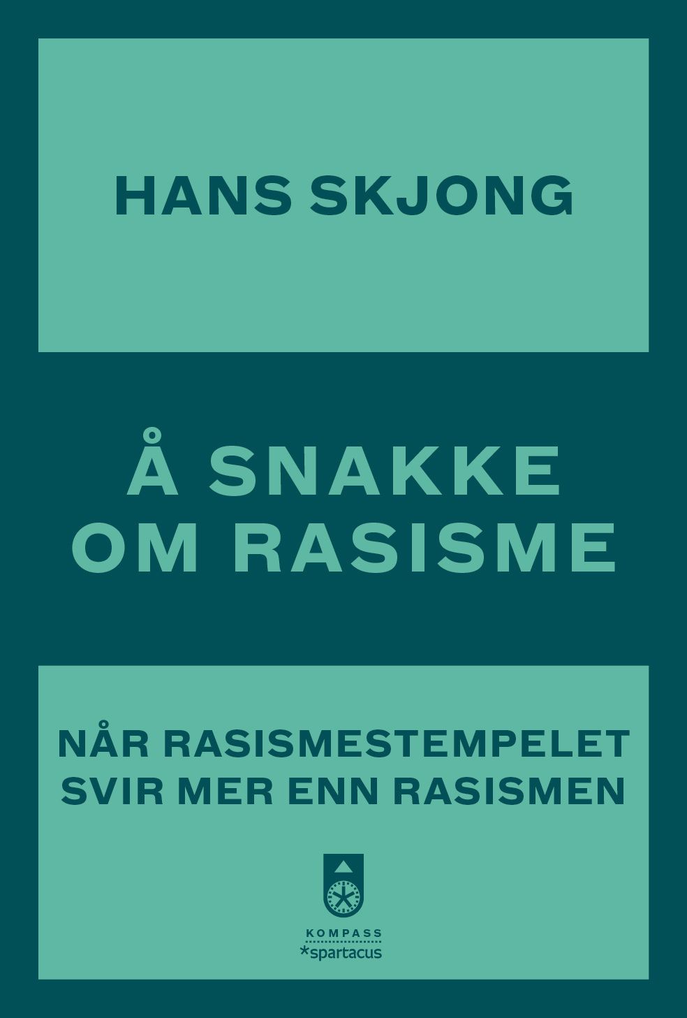 Å snakke om rasisme - når rasismestempelet svir mer enn rasismen