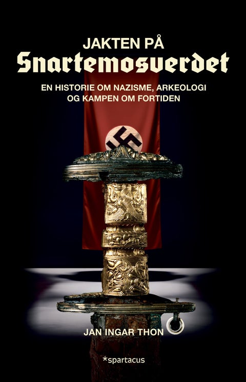 Jakten på Snartemosverdet - en historie om nazisme, arkeologi og kampen om fortiden