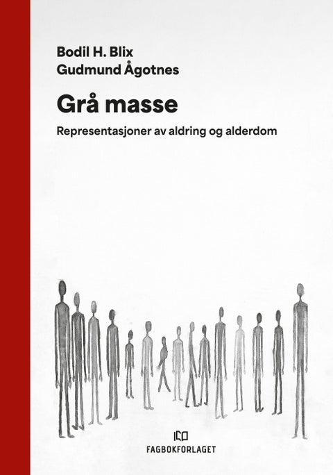 Grå masse - representasjoner av aldring og alderdom