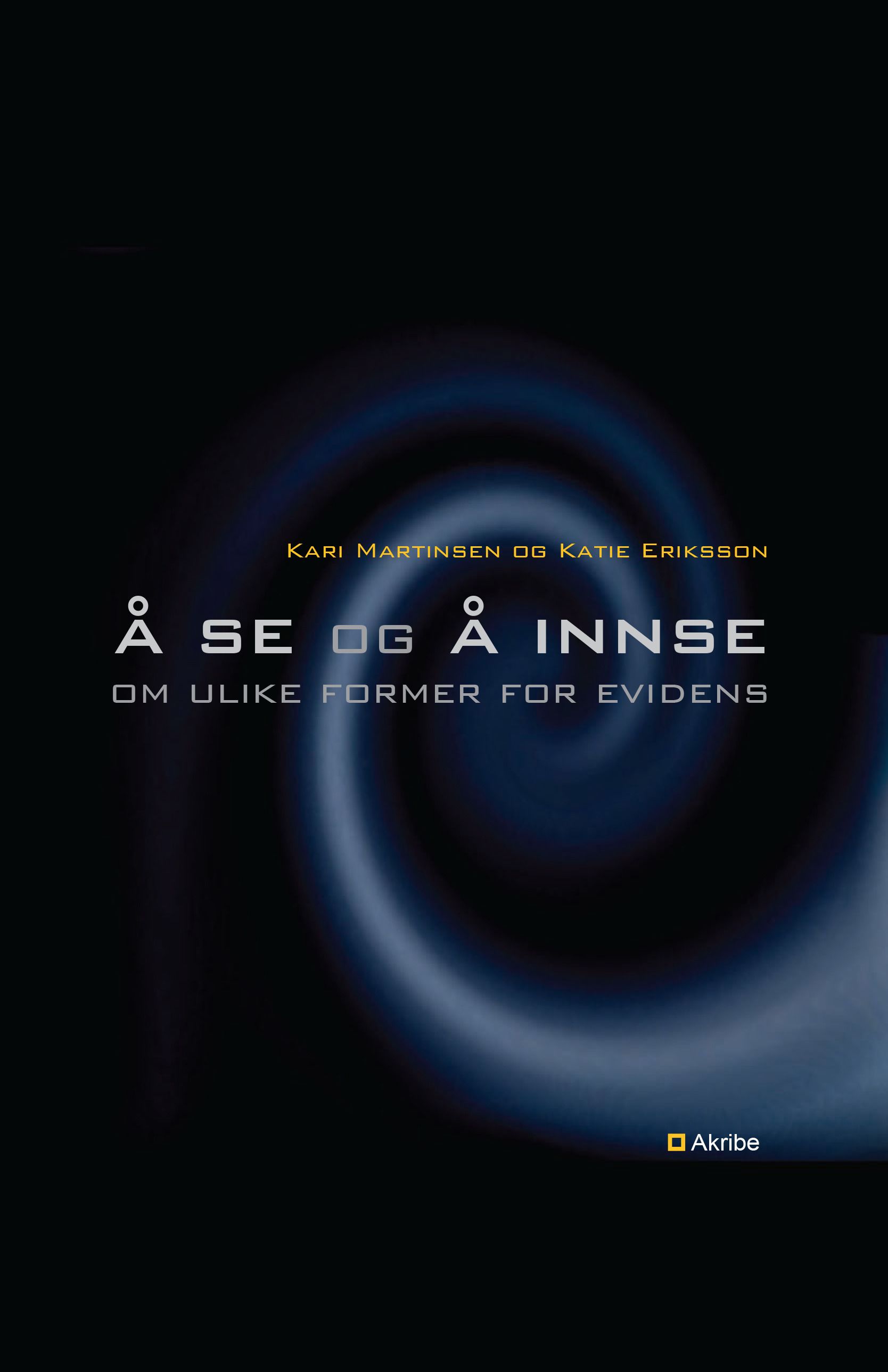 Å se og å innse - om ulike former for evidens