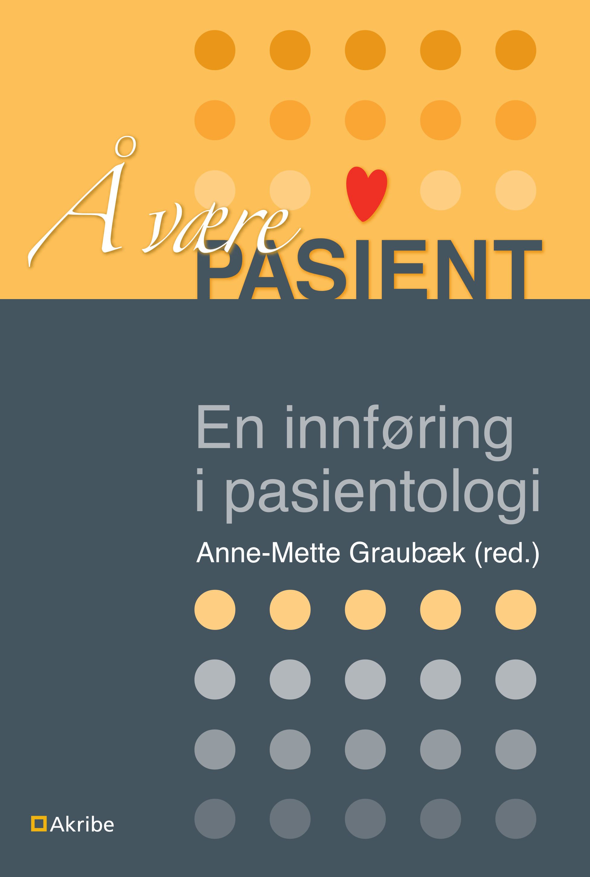 Å være pasient - en innføring i pasientologi