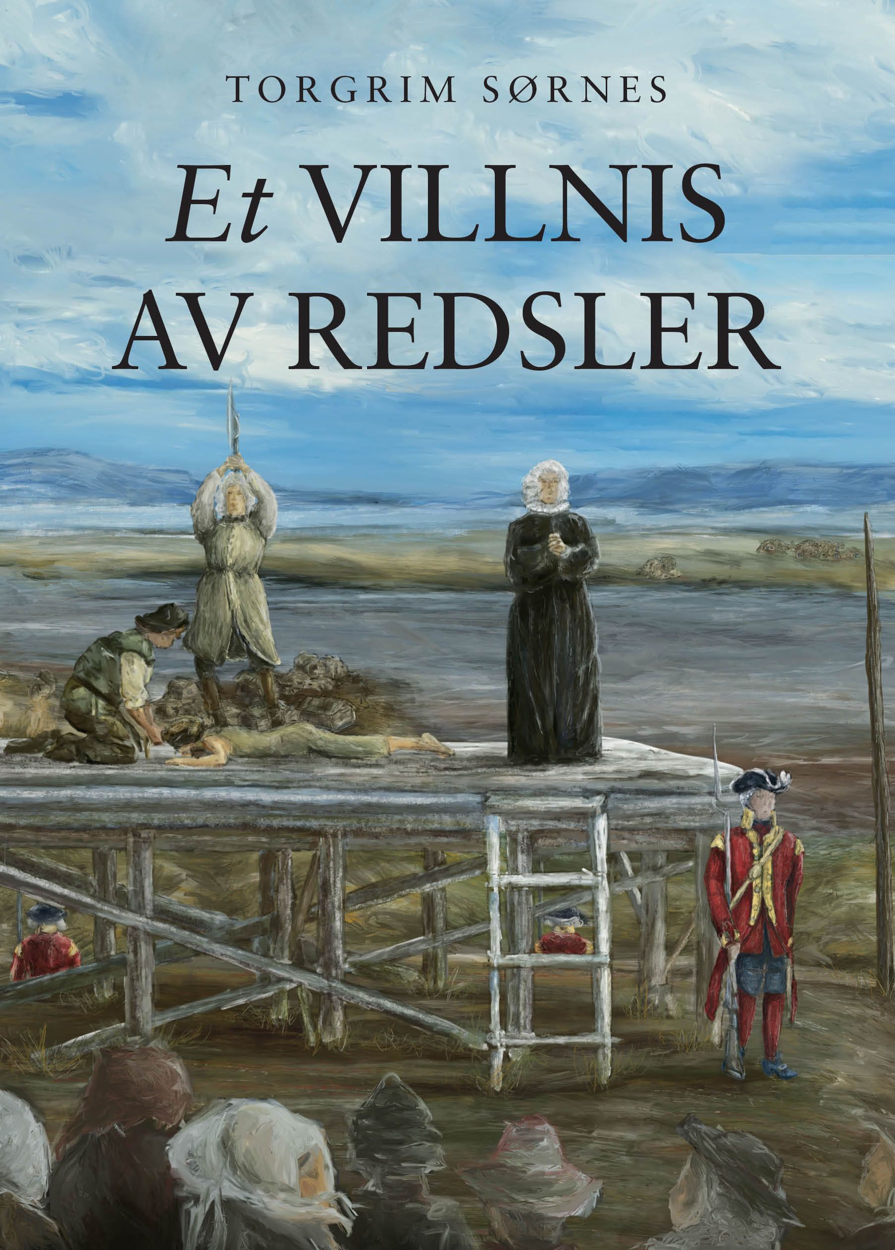 Et villnis av redsler - de henrettede i Norge 1752-1758