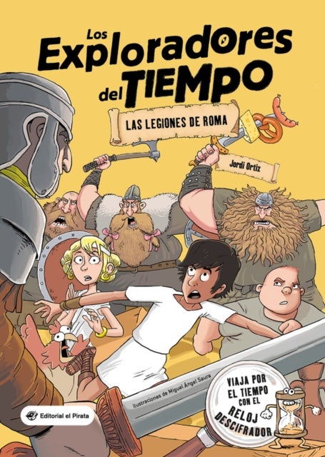 Las legiones de Roma - (Spanish edition) Libro para nios de + 10 aos. Aventuras e historia de Roma.