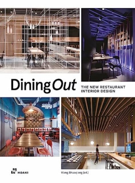 Dining Out: The New Restaurant Interior Design - The New Restaurant Interior Design