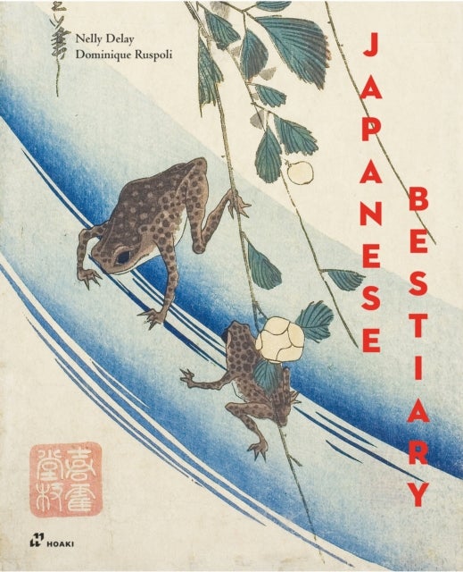 Japanese Bestiary - Animals in Japanese Mythology, Arts and Literature